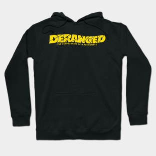 Deranged (yellow) Hoodie